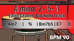 A Minor 2 5 1 Backing Track - Latin Groove Jam