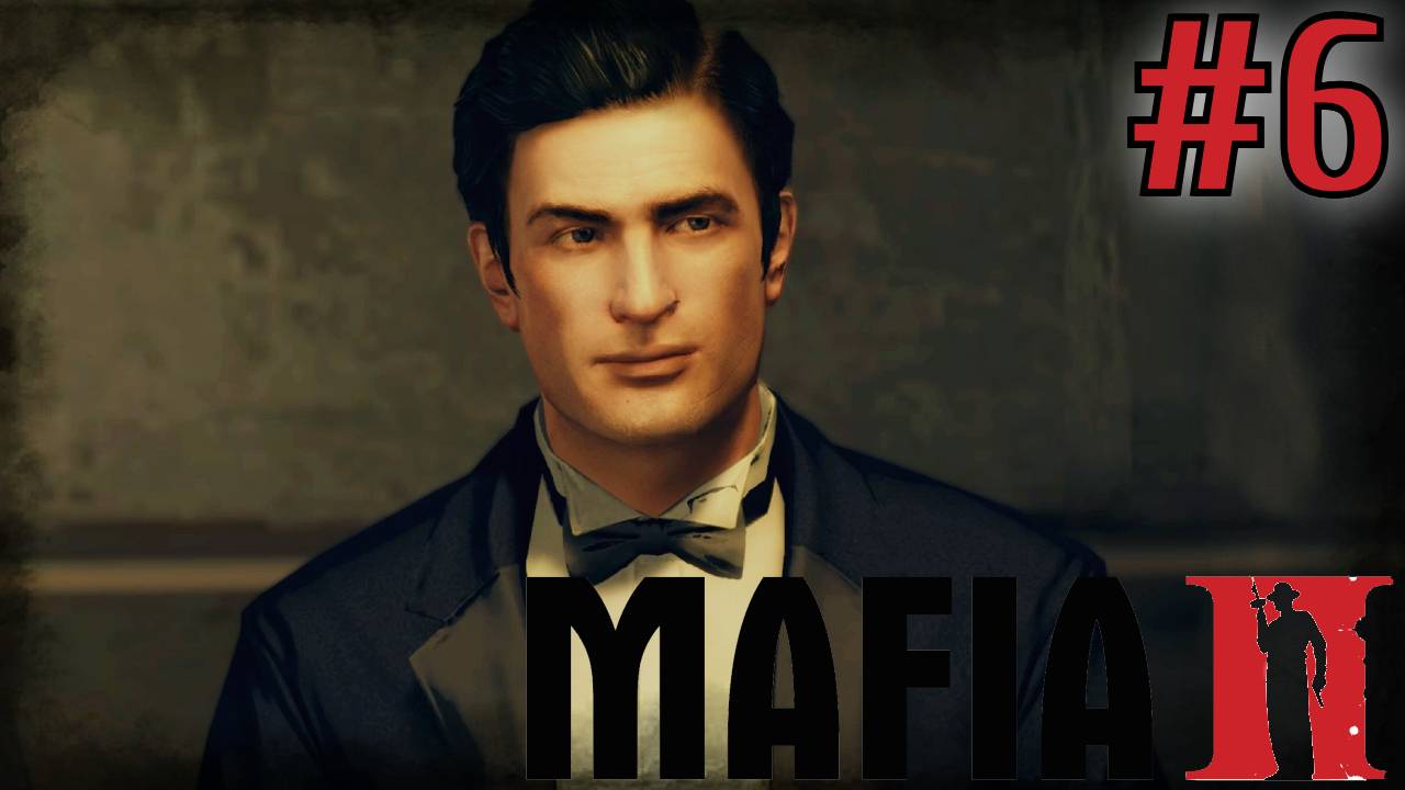 Mafia 2. #6. Развлекаемся по полной!