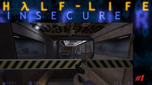 Half Life   1 Mods .Half life insecure .Апдейт глав 1-4 Прохождение часть 1