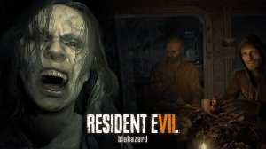 прохождение Resident evil 7 часть 1