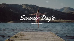 Summer Day 's ⛅ Morning Vibes ~ Song to make you feel better mood