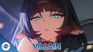 Nightcore - Villain (Lyrics), текст песни #Найткор #аниме #песня #Anime #Jane Doe #Джейн Доу