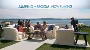 Last Weekend Everyone Fell in Love with the #1 Comedy in America - JUMPING THE BROOM