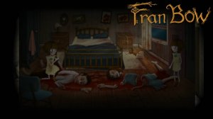 FRAN BOW  КТО УБИЙЦА РОДИТЕЛЕЙ ФРЕН? ФИНАЛ!