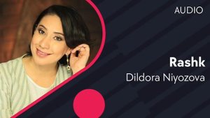 Dildora Niyozova - Rashk (music version)