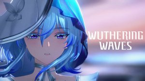 Wuthering Waves | Сюжетный синематик | Отголоски