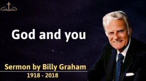 God and you - Sermon by Billy Graham