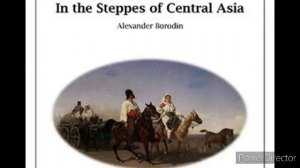 Borodin: In the Steppes of Central Asia
