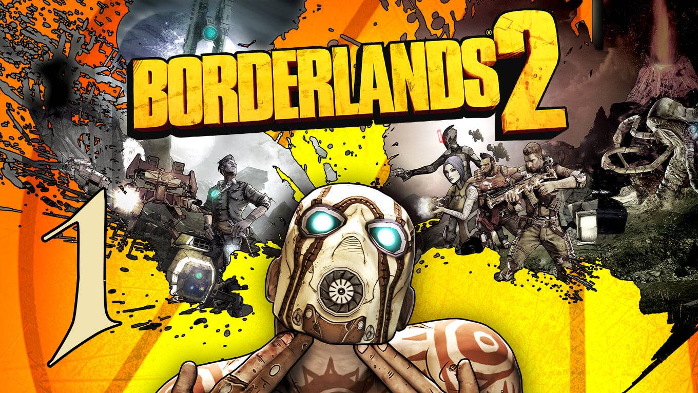 Прохождение Borderlands 2 #1