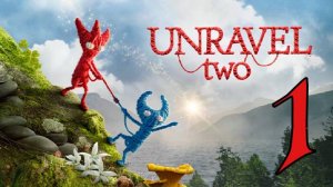 Прохождение Unravel Two #1 Вязанные малыши