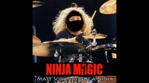 Ninja Magic - Matt Sorum is not a Ninja