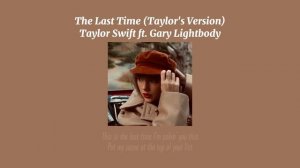 Taylor Swift ft. Gary Lightbody - The Last Time (Taylor's Version) (Sped Up Version)