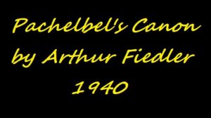 Pachelbel's Canon (Arthur Fiedler, 1940)