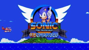 Sonic Recharged (Прохождение на Стрим) (Демо)