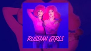 RUSSIAN GIRLS - RUSSIAN GIRLS