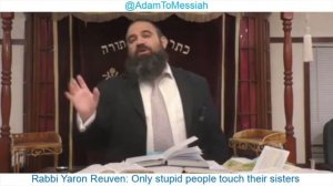 Rabbi Yaron Reuven: Only stupid people touch their sisters