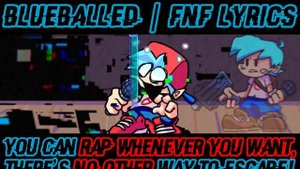 BlueBalled - FNF Lyrics (𝟐𝐊-𝐒𝐏𝐄𝐂𝐈𝐀𝐋 / Remake) ▶