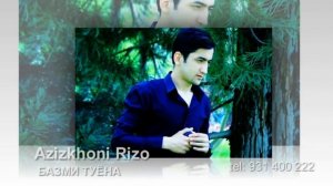 Azizkhoni Rizo Bazmi Tuyona |  Азизхони Ризо Базми Туёна