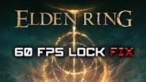 Elden Ring 60 FPS Lock Remover – How to remove fps limit cap!