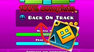 ГЕОМЕТРИ ДАШ - Back on track - 100% complete