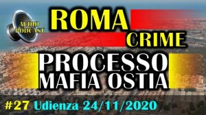 Audio Podcast | Processo Mafia Ostia Lido | Roma | 24/11/2020 | #27