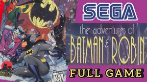 The Adventures of Batman & Robin | Sega Mega Drive/Genesis | Полное прохождение