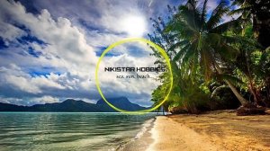 NIKISTAR HOBBIES - sea, sun, beach | Tropical House | Free To Use