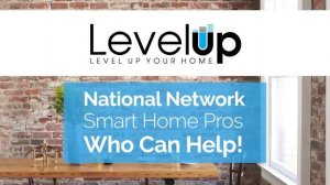 Level Up Your Home - Free Smart Home Consultation