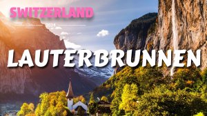 Лаутербруннен, Швейцария  - Альпийские луга и десятки водопадов - Отдых в Швейцарии
