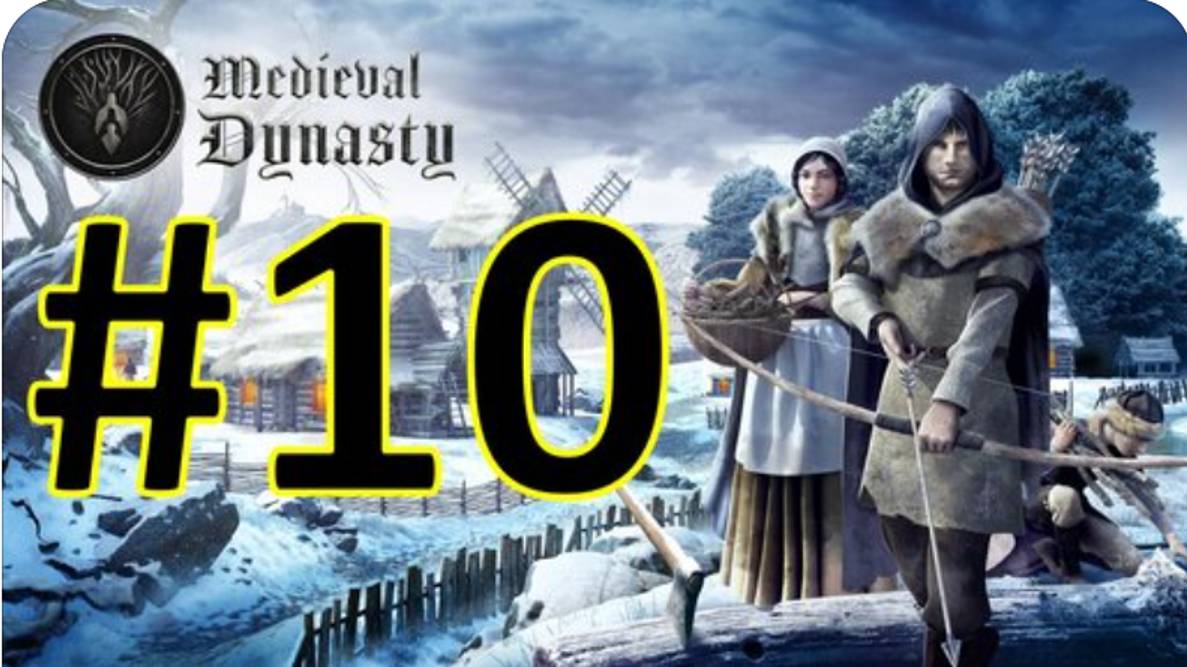 Medieval Dynasty Релиз. Средневековая династия. Прохождение #10. смотреть онлайн