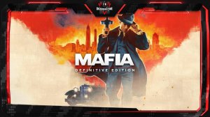 Mafia: Definitive Edition - Прохождение #1