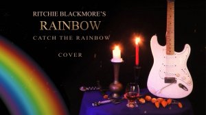 RAINBOW - Catch The Rainbow COVER