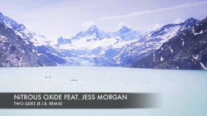 Nitrous Oxide feat. Jess Morgan - Two Sides (R.I.B Remix)