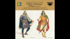 Wilhelm Stenhammar : Tirfing, scenes from the opera Op. 15 (1897-98)