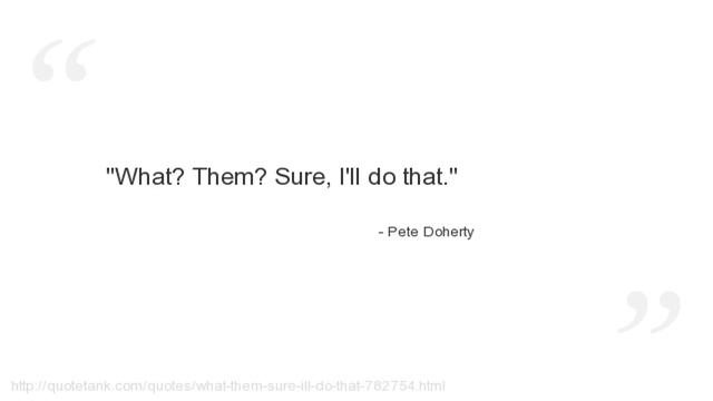 Pete Doherty Quotes смотреть онлайн