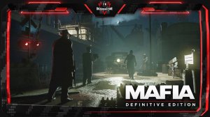 Mafia: Definitive Edition - Прохождение #2