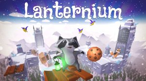 Lanternium - Геймплейный Трейлер