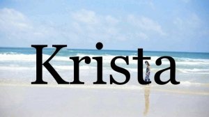 How To Pronounce Krista🌈🌈🌈🌈🌈🌈Pronunciation Of Krista