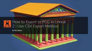 Houdini Export from Houdini to PCG in Unreal 2 - Use CSV Export Method
