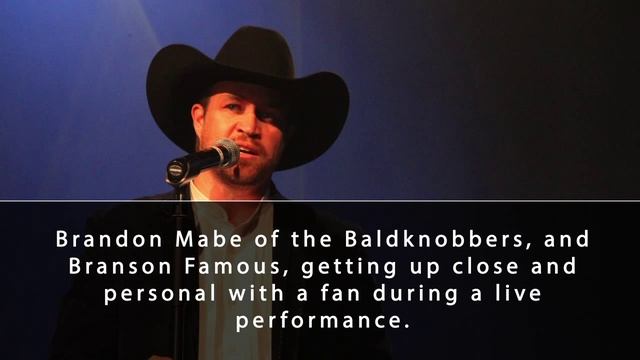 Brandon Mabe of Branson Famous Gets Personal with Fan