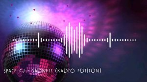 Spase CJ - Sadness (radio edition)