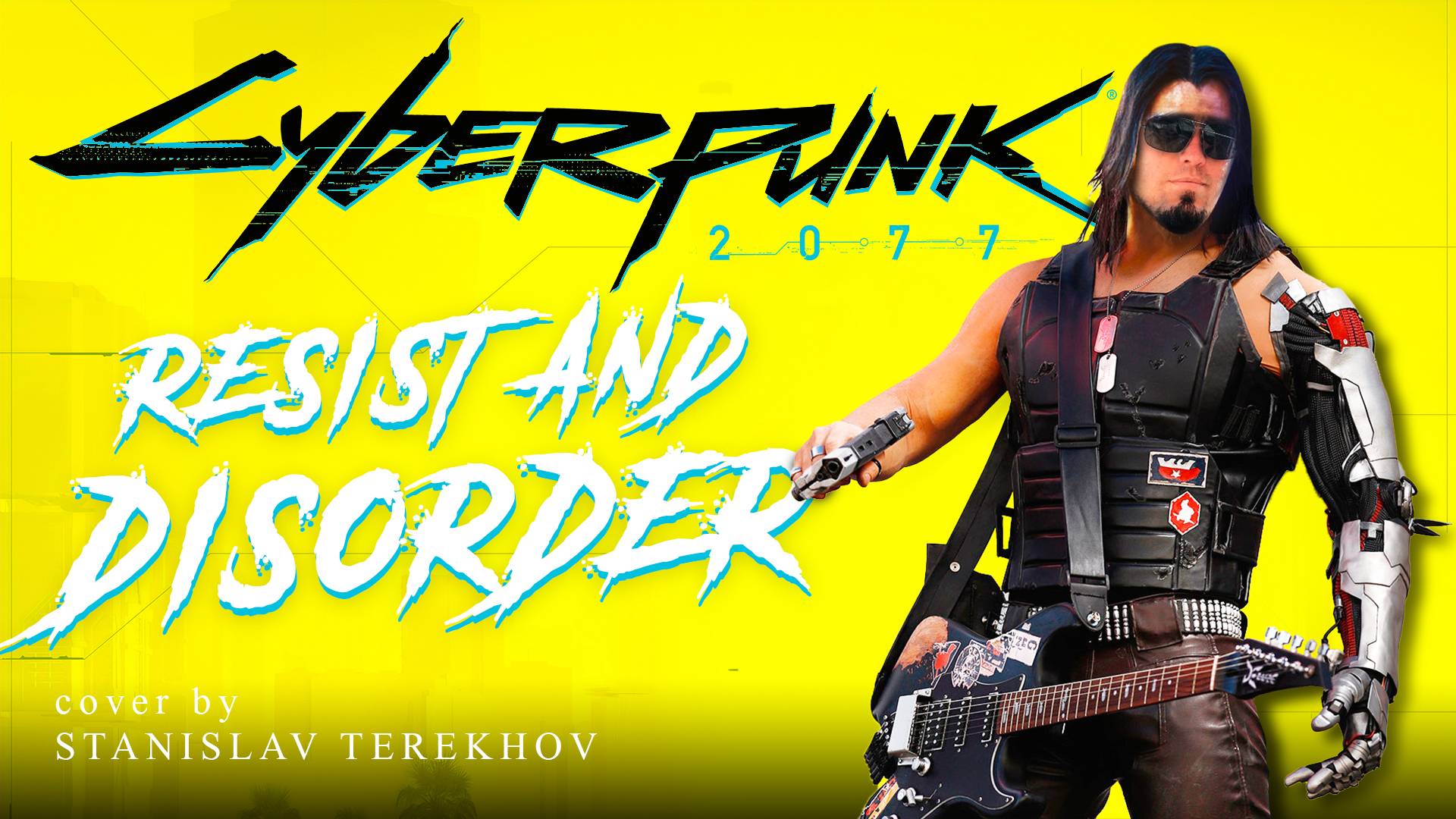 Resist and Disorder (Cyberpunk 2077) | Guitar cover by Stanislav Terekhov