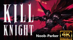 KILL KNIGHT Прохождение 4K