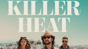 Убийственная жара (2024) / Killer Heat