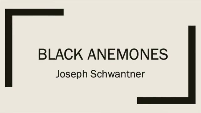 Black Anemones by Joseph Schwantner смотреть онлайн