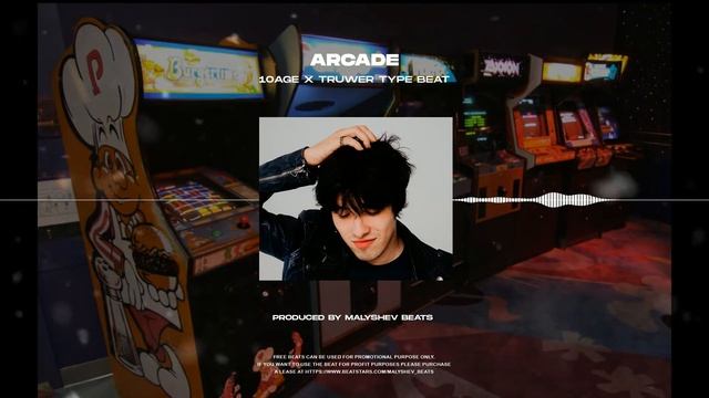 [Free] 10AGE x Truwer type beat - Arcade (Prod. by Malyshev Beats x U.R.A)