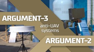 "Argument-2" and "Argument-3" modern anti-UAV systems