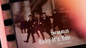 The Beatles - Baby It's You (Dj ray-g remix)