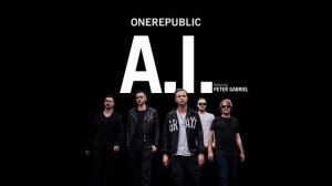 OneRepublic - A.I. ft. Peter Gabriel (Audio) ft. Peter Gabriel