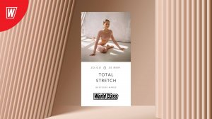 TOTAL STRETCH с Викторией Майер | 6 октября 2024 в 20.00 по МСК| Онлайн-тренировки World Class